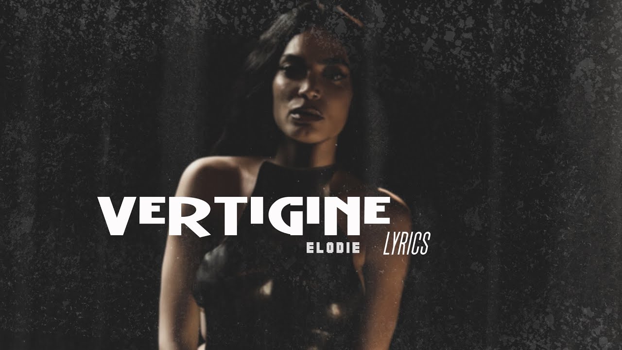 Elodie - Vertigine (Lyrics/Testo)