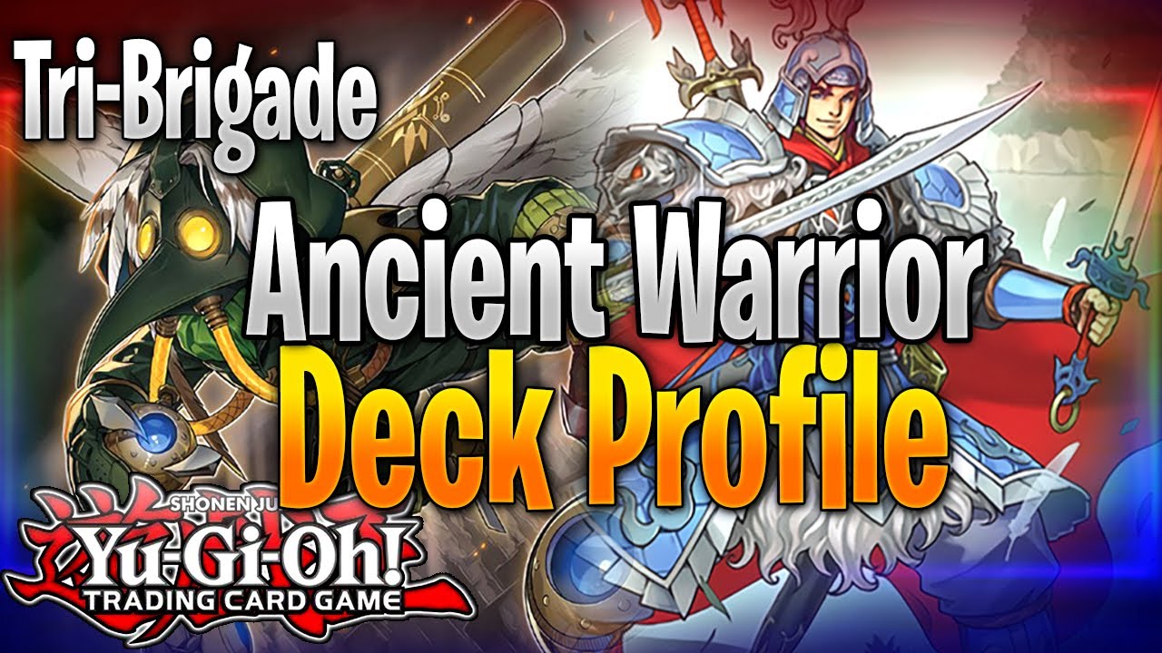 Ancient Warrior Tri-Brigade Deck Profile | COMPETITIVE & FUN !!!