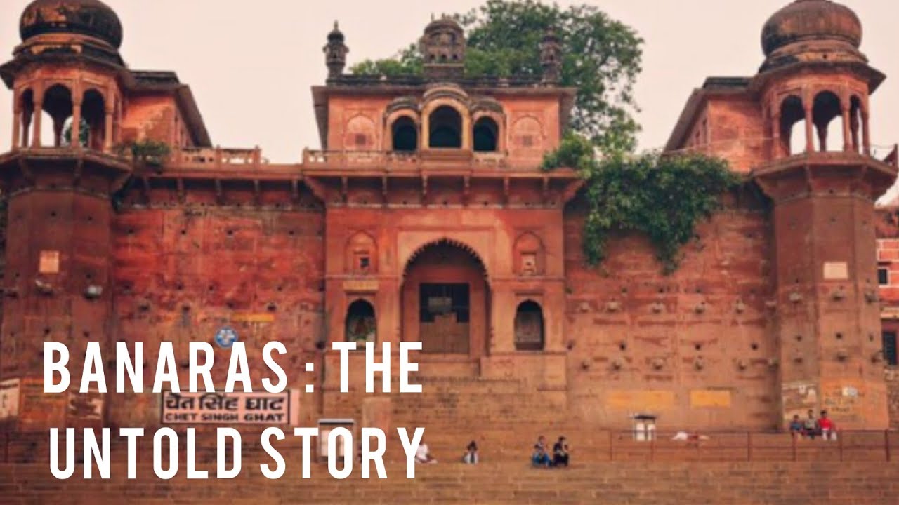 Banaras: the untold story l काशीखंड episode-2 l Varanasi l Chet Singh Kila l Banarasi Ghat