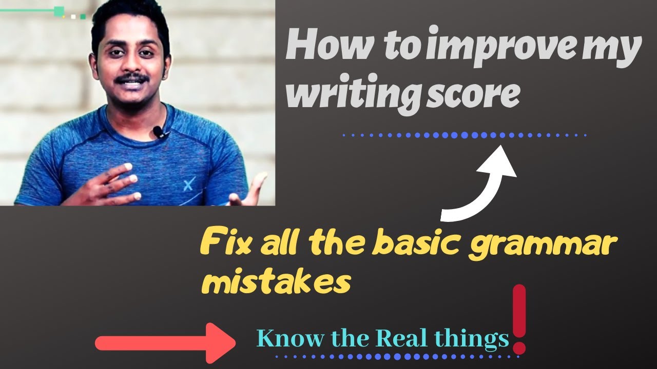 IELTS WRITING TASK 2: TIPS | How to improve my writing score | Fix your basic Grammar| part 1