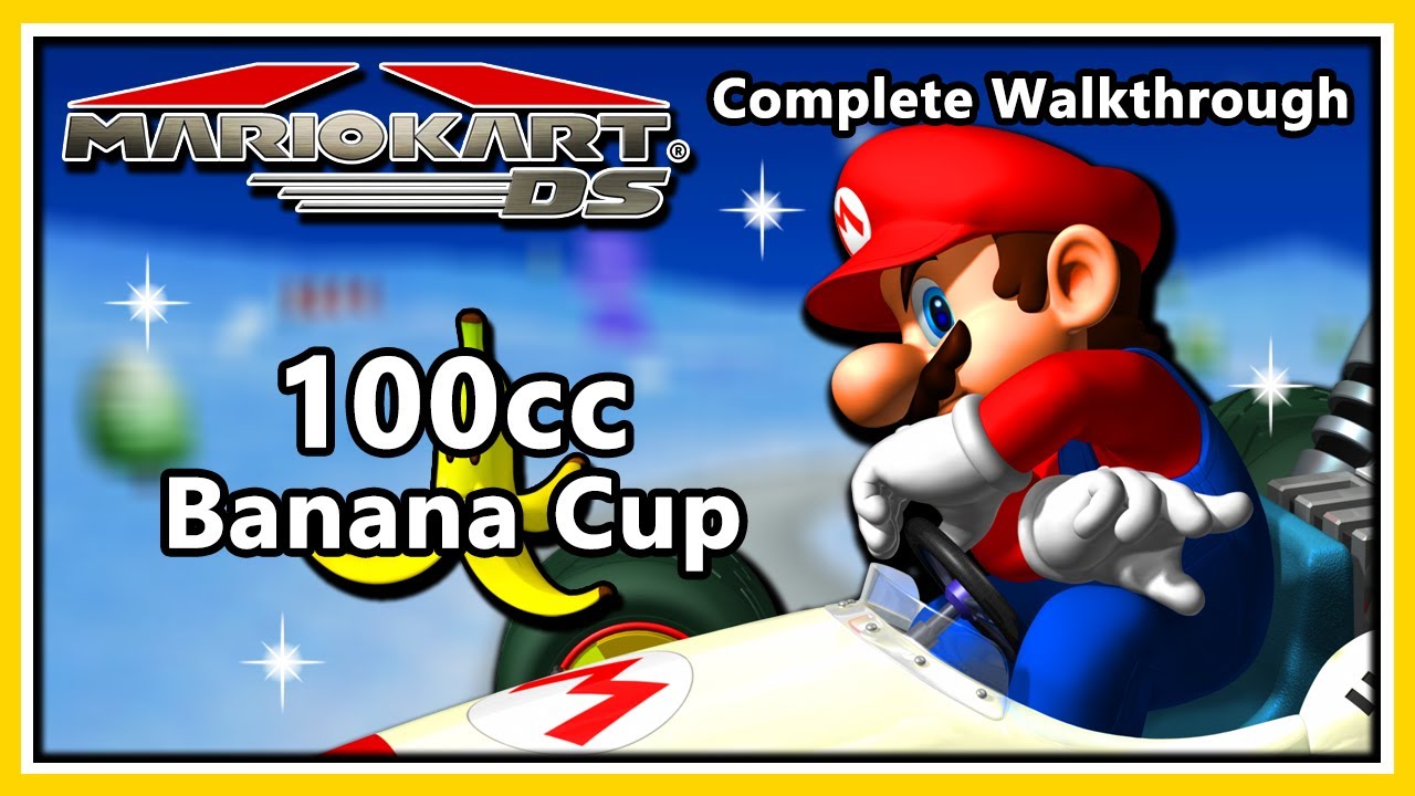 Mario Kart DS - Complete Walkthrough | 100cc Banana Cup