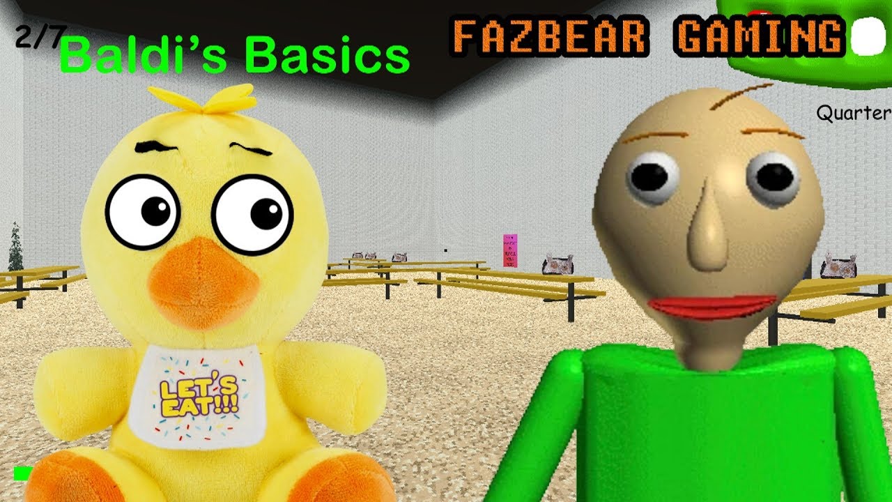 FAZBEAR GAMING! - Chica Plays Baldi's Basics in Education and Learning