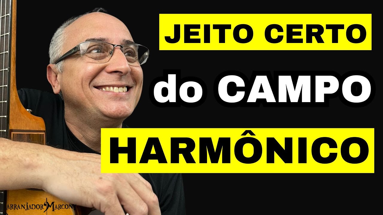 É desse Jeito que ESTUDA o Campo Harmônico  NÃO DECORE MAIS Dicas de Mestre Arranjador Marcony