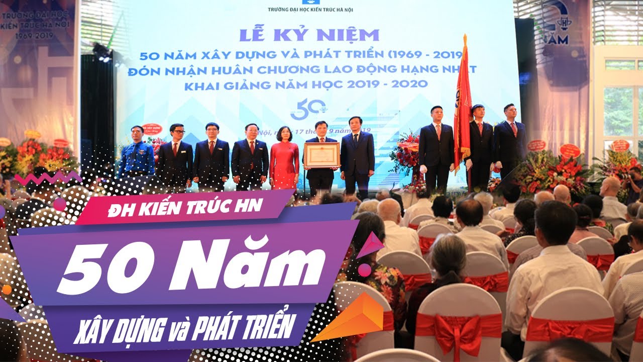 Những thước phim lịch sử: 50 năm xây dựng và phát triển Đại hoc Kiến Trúc Hà Nội