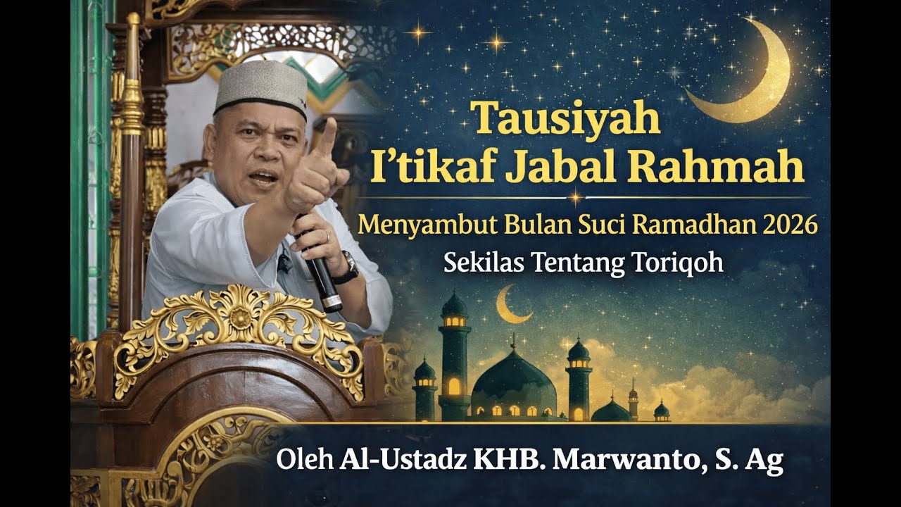 Tausiyah I'tikaf Jabal Rahmah Menyambut Bulan Suci Ramadhan 2026
