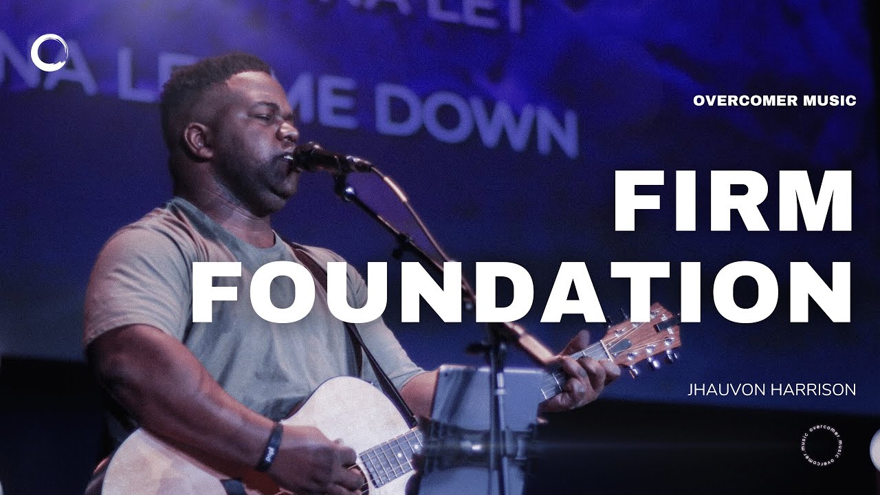 Firm Foundation (Live) - Jhauvon Harrison & Overcomer Music | Worship Moment