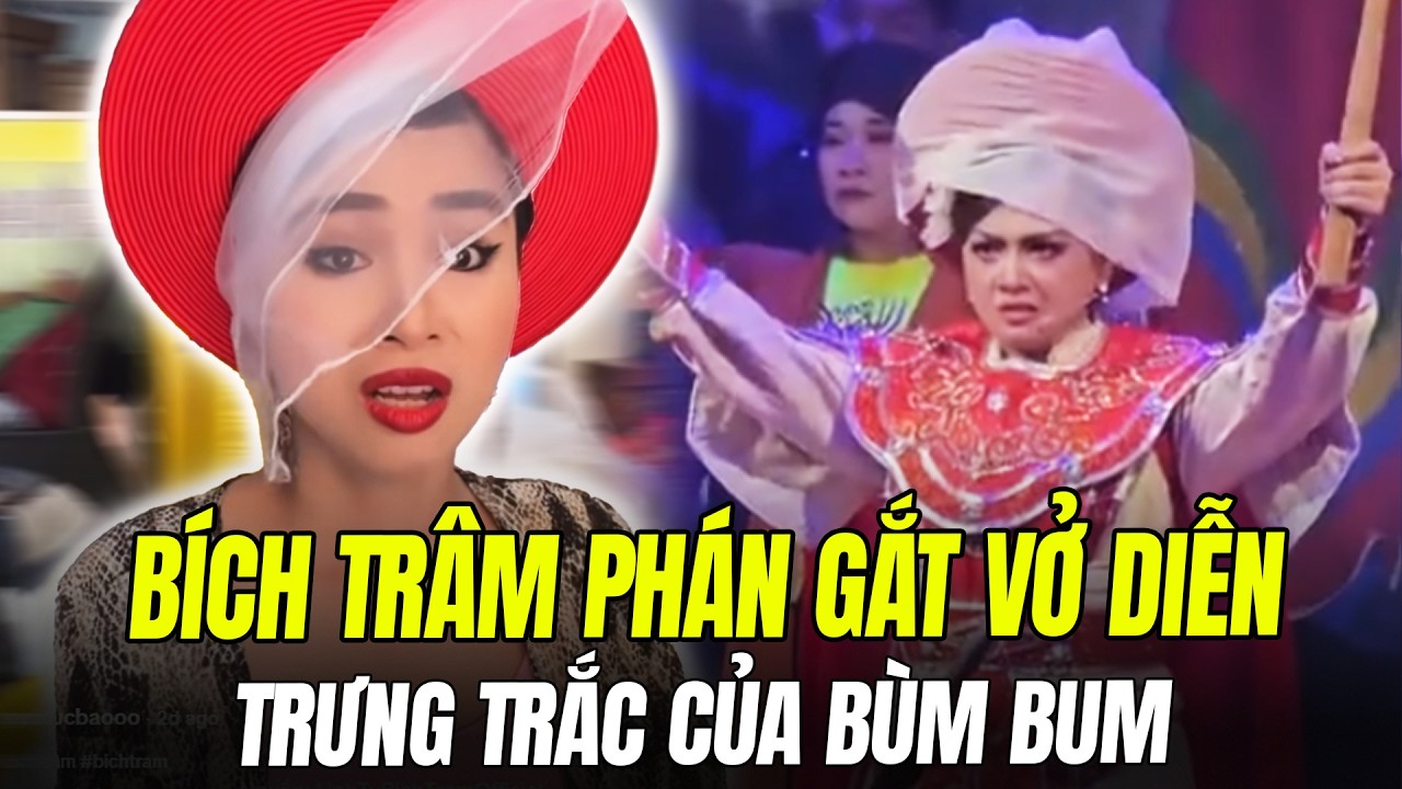 TRANH CÃI VỞ DIỄN TRƯNG TRẮC CỦA CHÁU GÁI CỐ NSUT VŨ LINH, BÍCH TRÂM KHÔNG NGOÀI CUỘC