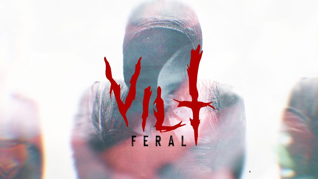 VILT  - Feral  (Official video)