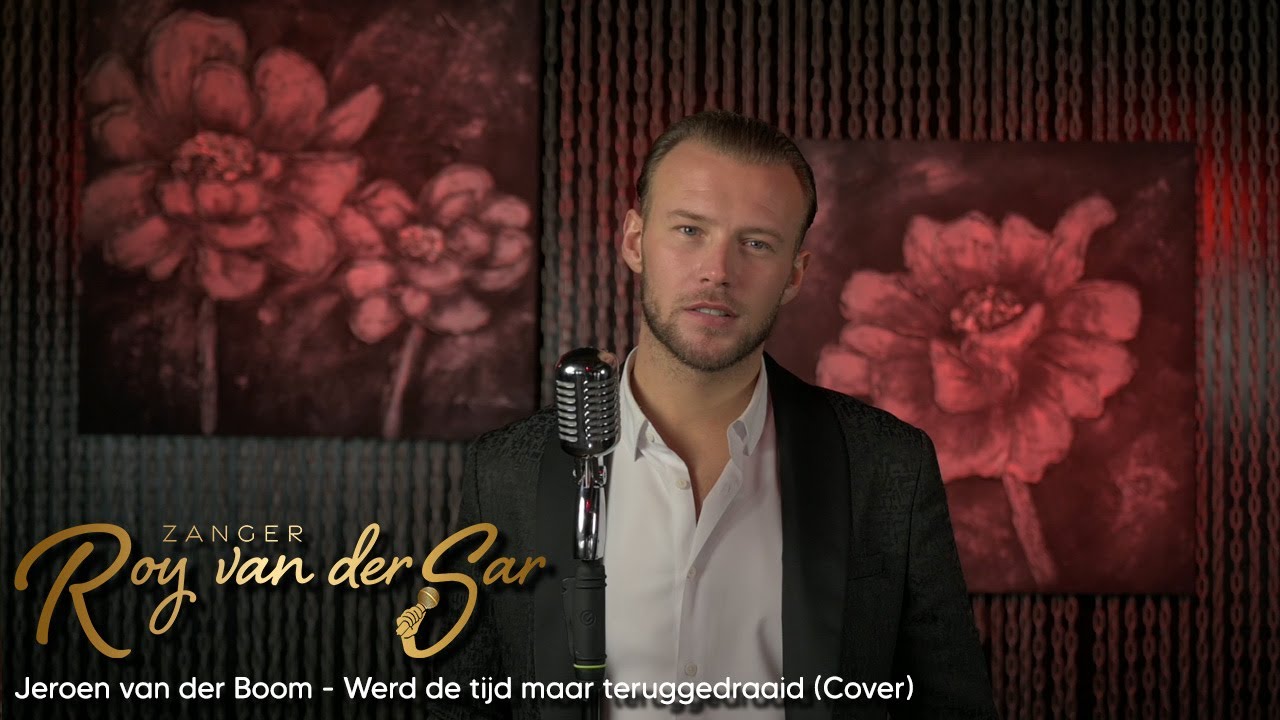 Jeroen van der Boom - Werd de tijd maar teruggedraaid | Cover door Roy van der Sar