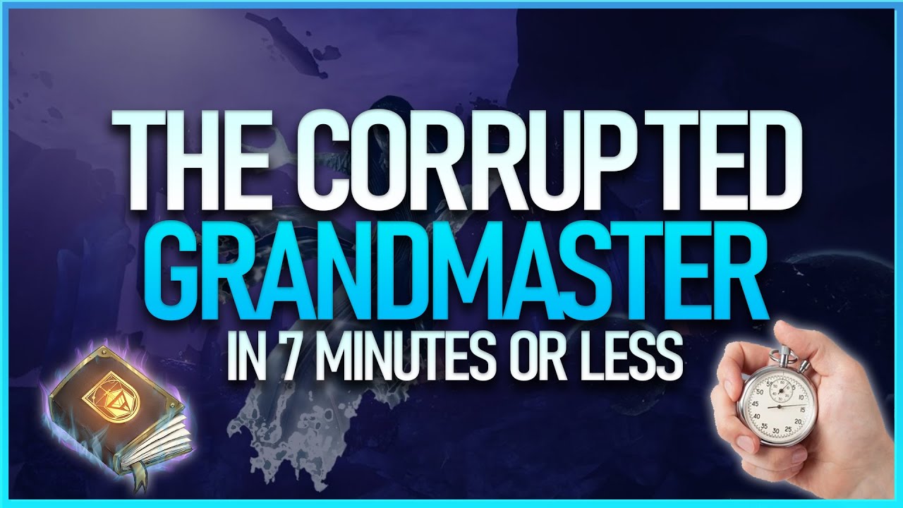 How to beat the CORRUPTED on GRANDMASTER explained in 7 minutes | Grandmaster Guidebook