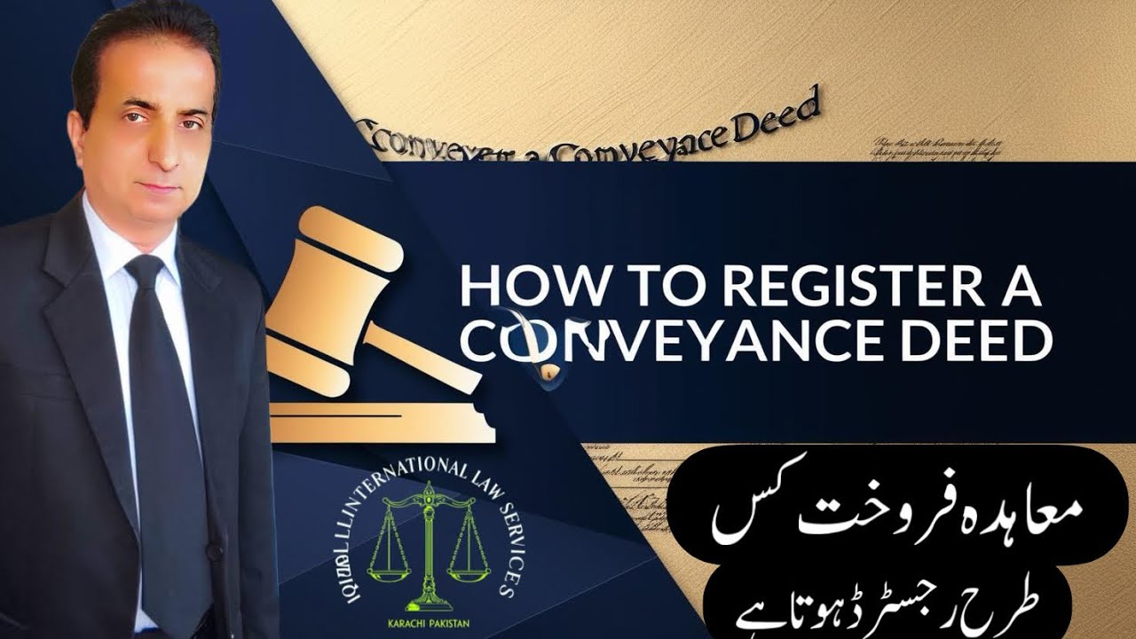 How to Register a Conveyance Deed | Iqbal International Law Services®