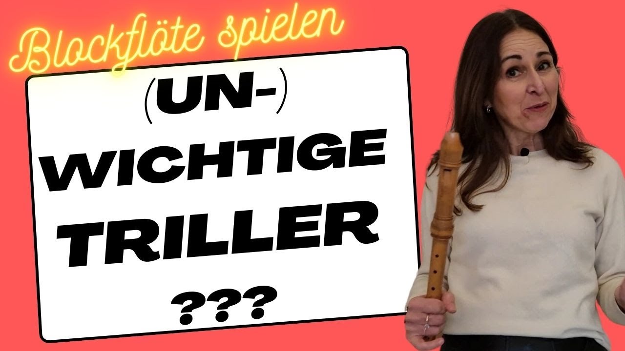 (Un-) wichtige Triller...? |#verasblockflötenkanal