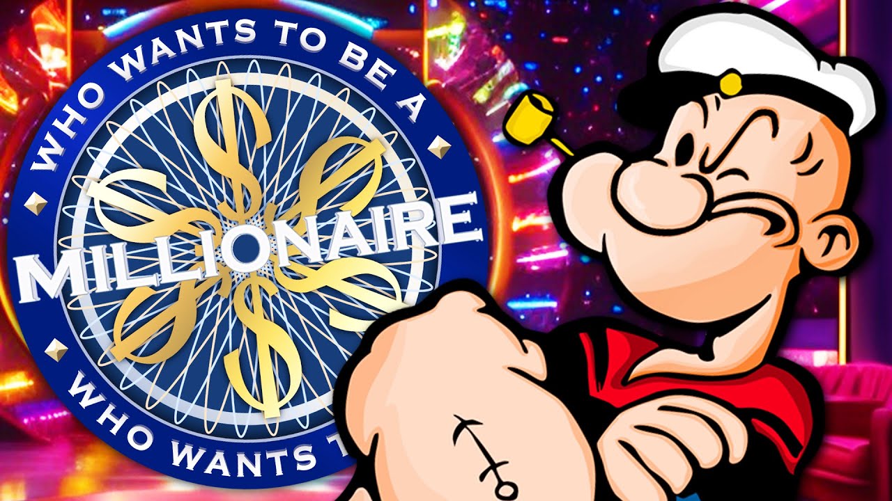 Popeye? - Who Wants to be a Millionaire