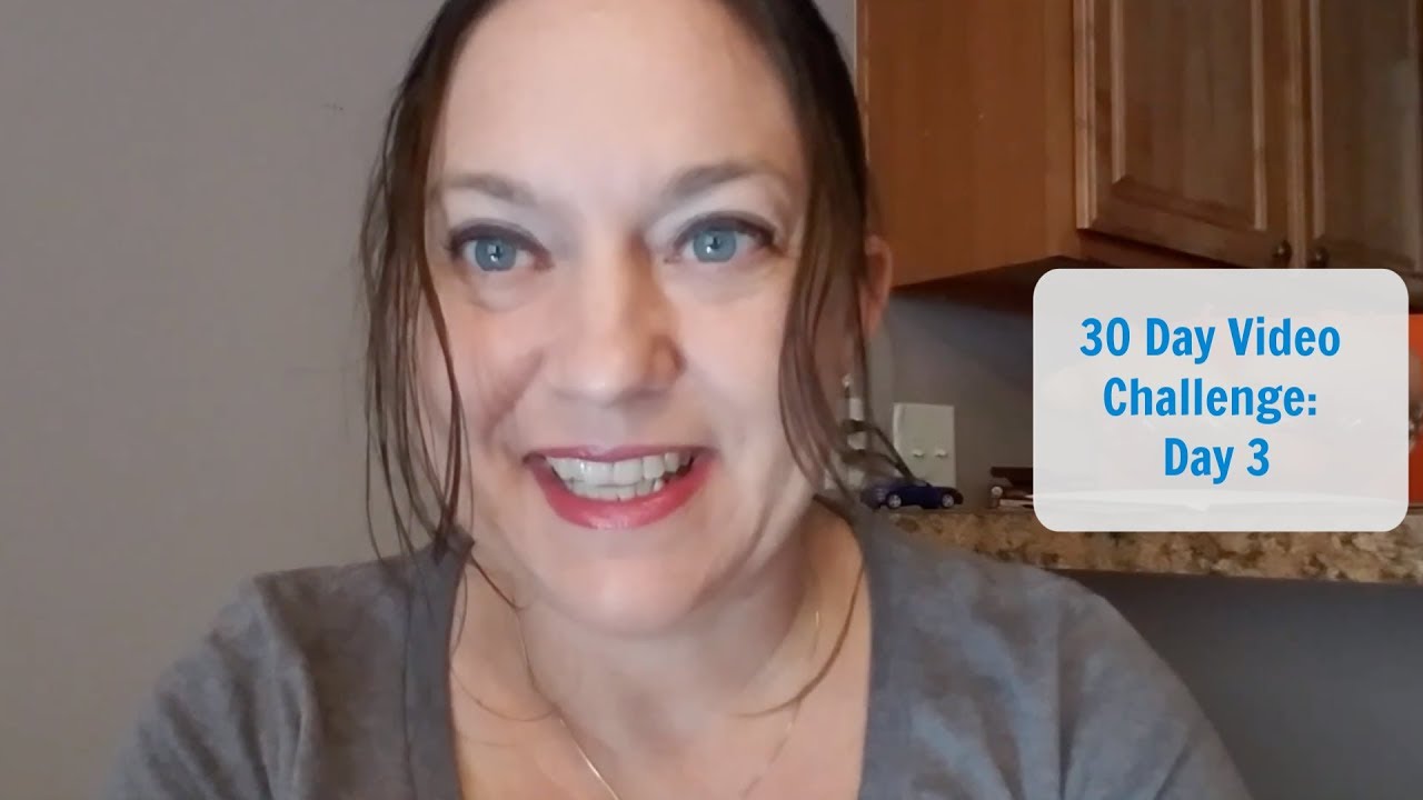 30 Day Video Challenge: Day Three