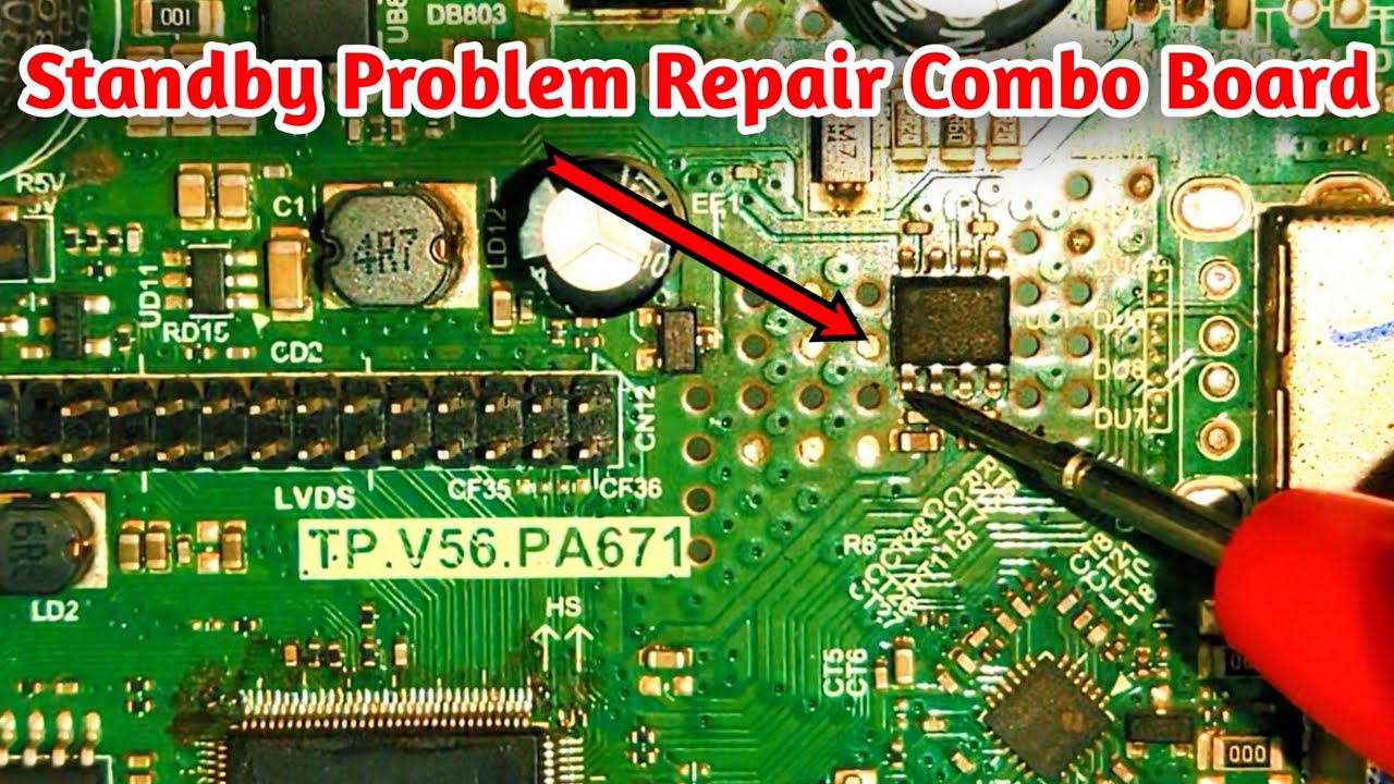 How To Repair Standby Problem 24 Inch LED TV Motherboard Model - TP.V56.PA671