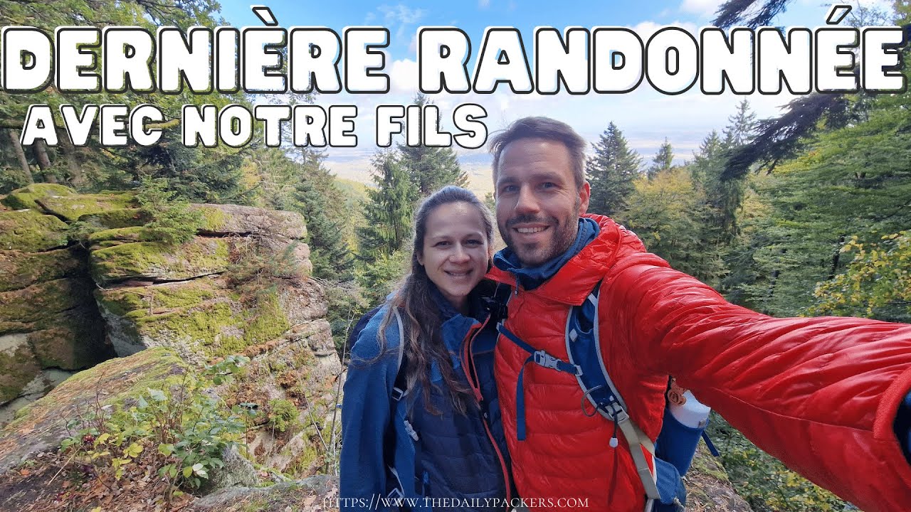 Dernière randonnée avec notre fils au Mont Sainte Odile