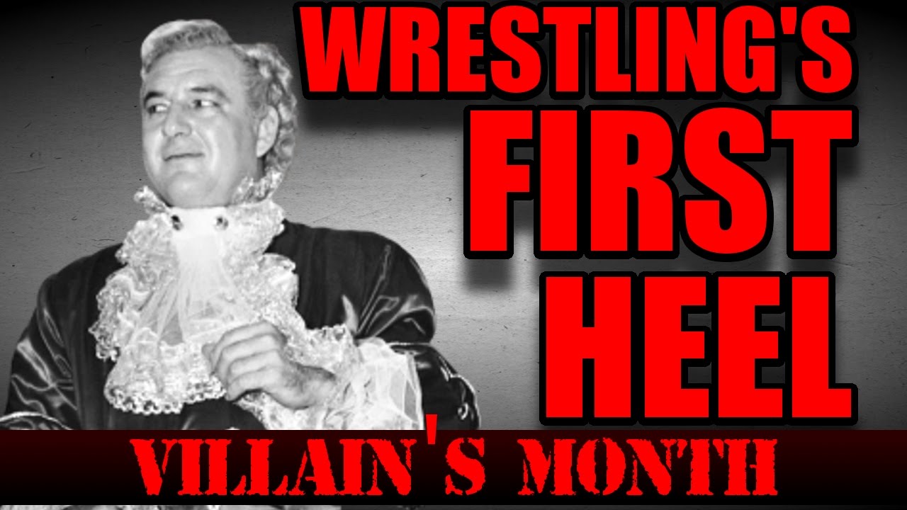 Who was the FIRST TRUE HEEL?
