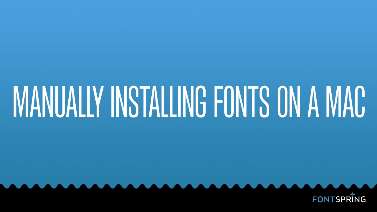 Manually Installing Fonts on a Mac