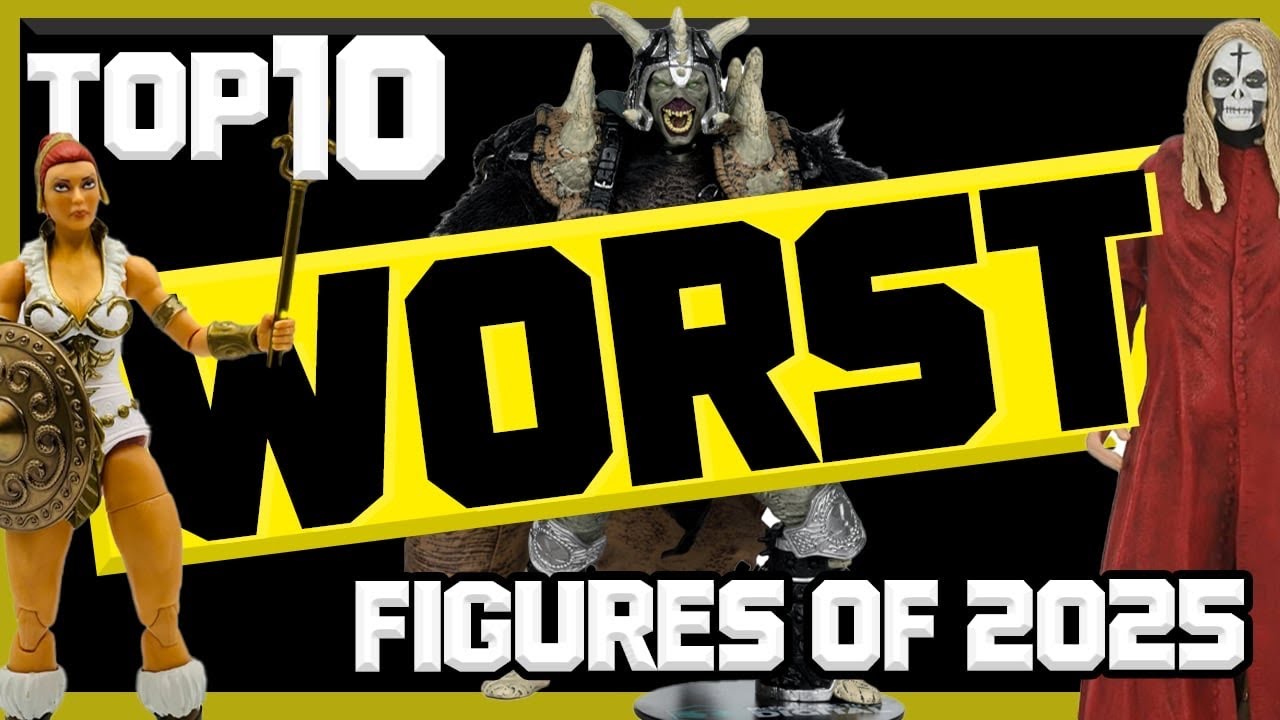 The Kyle Peterson Top 10 Absolute Worst Action Figures Of 2025!