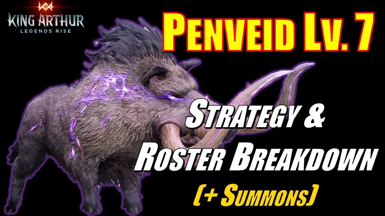 Penveid Lv. 7 | Strategy | On the Road to Lvl 60 Heroes | + Summons! | King Arthur Legends Rise