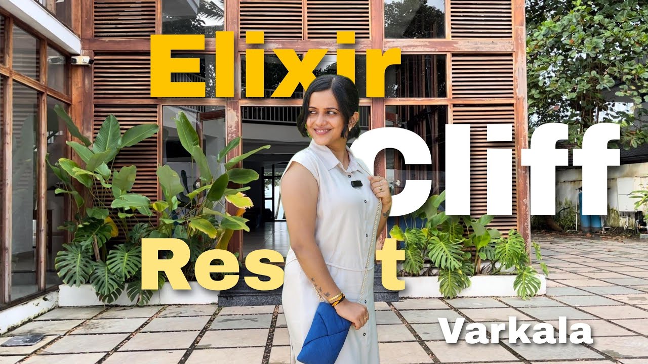 Elixir Cliff Resort  |  Varkala  |  Part 2  |  🥰✌🏼