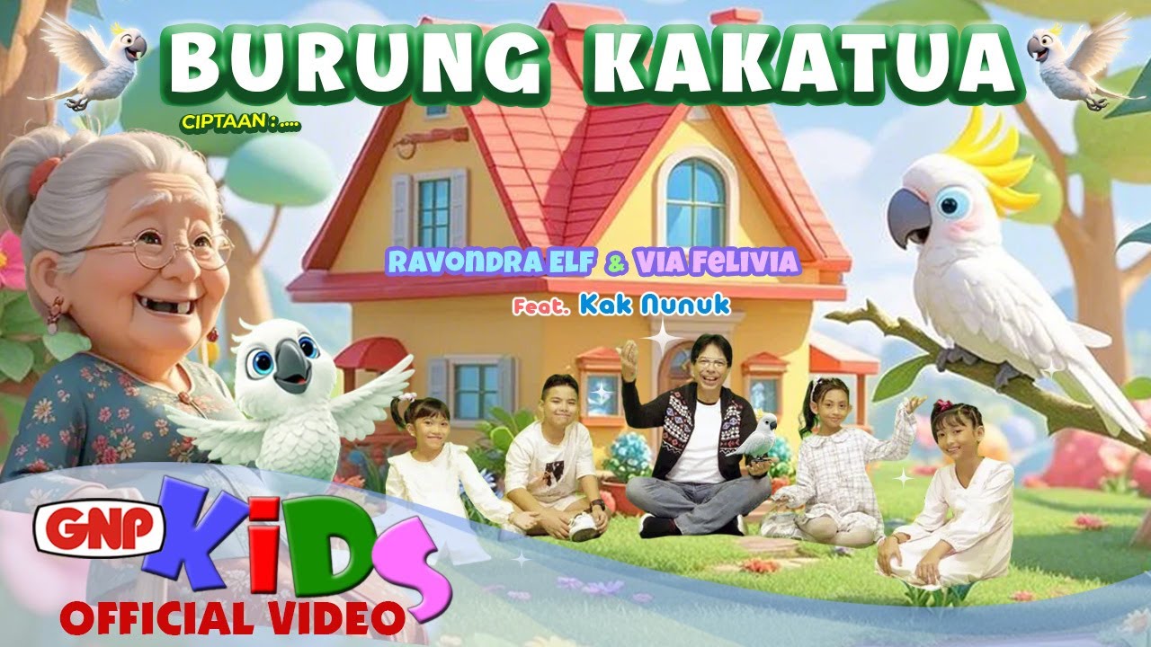Burung Kakatua – Ravondra Elf Via Felivia Feat. Kak Nunuk | Lagu Anak Anak Indonesia 2025