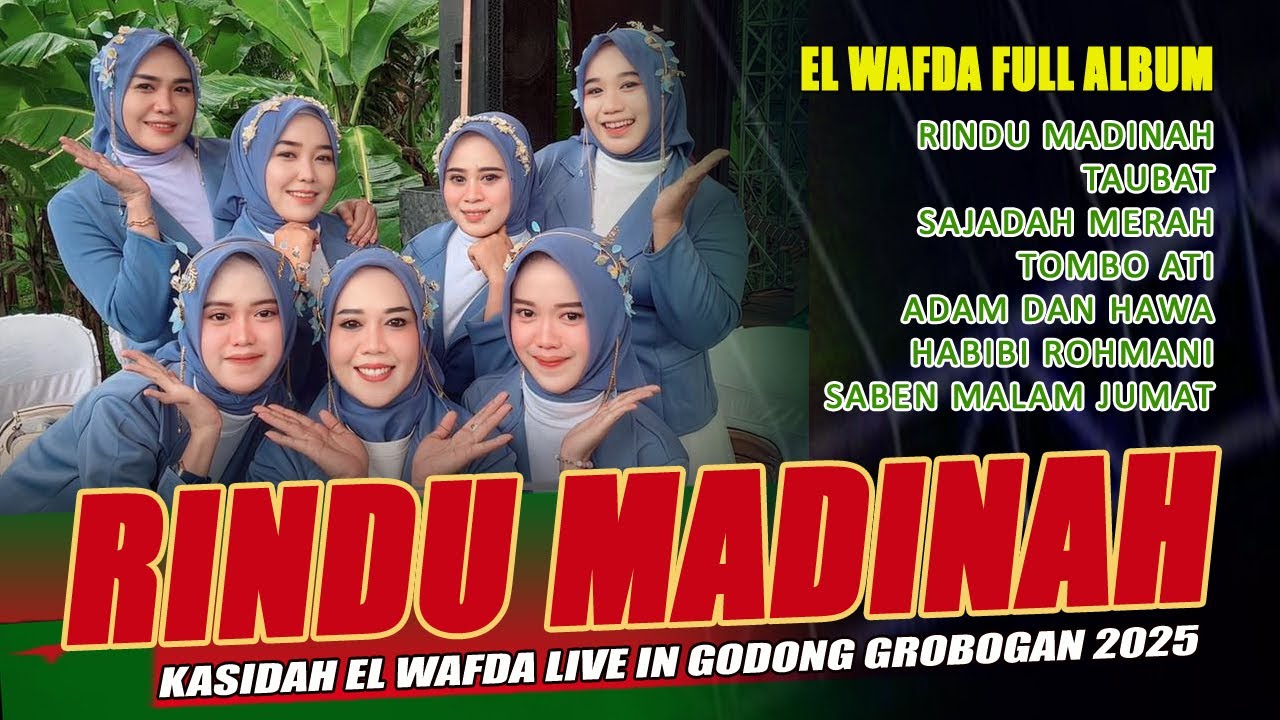 QASIDAH AWAL TAHUN 2026 - RINDU MADINAH - KASIDAH EL WAFDA LIVE IN GODONG GROBOGAN JAWA TENGAH