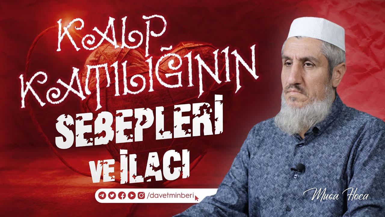 Kalp Katılığının Sebepleri ve İlacı | Musa Hoca