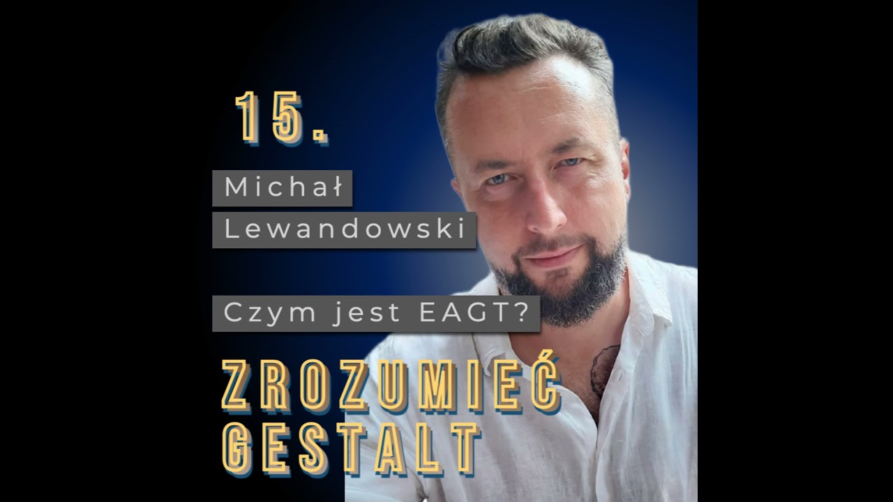 Odc. 15. Czym jest EAGT?