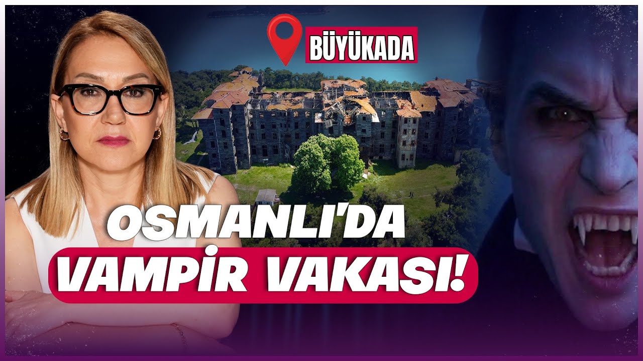 Büyükada Vampirleri | Karanlık Hikâyeler