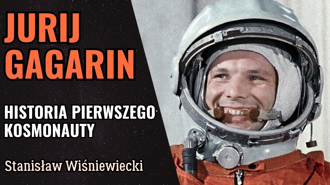 Jurij Gagarin — Chłopak ze wsi, który podbił kosmos | Historia pierwszego kosmonauty