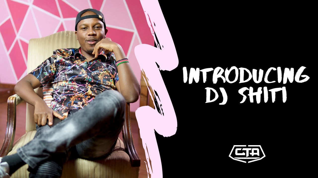 140. Introducing DJ Shiti - Abel Mutua (The Play House)
