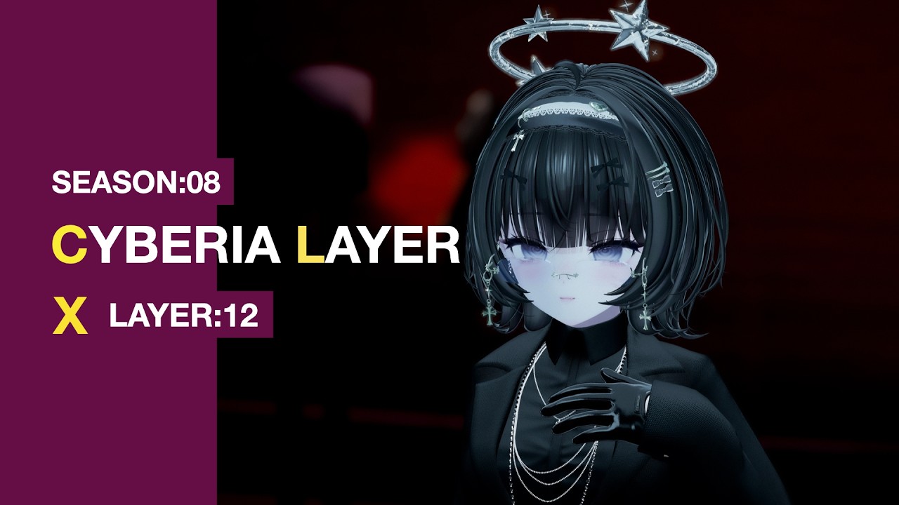 【Cyberia Layer X】Season:08 Layer:12