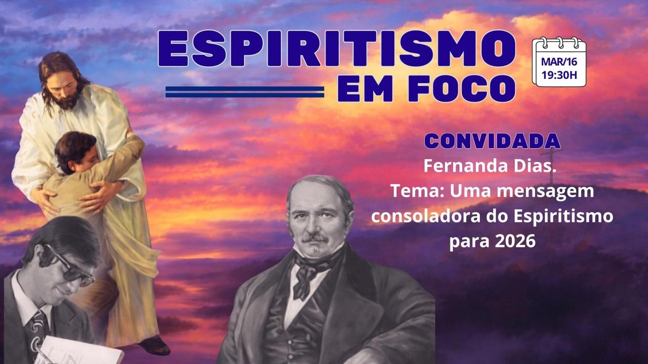Espiritismo em Foco: Convidada Fernanda Dias- 16/03/2026