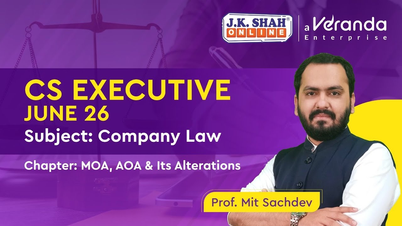 Company Law ll MOA and AOA ll CS Executive June 26 and Dec 26 