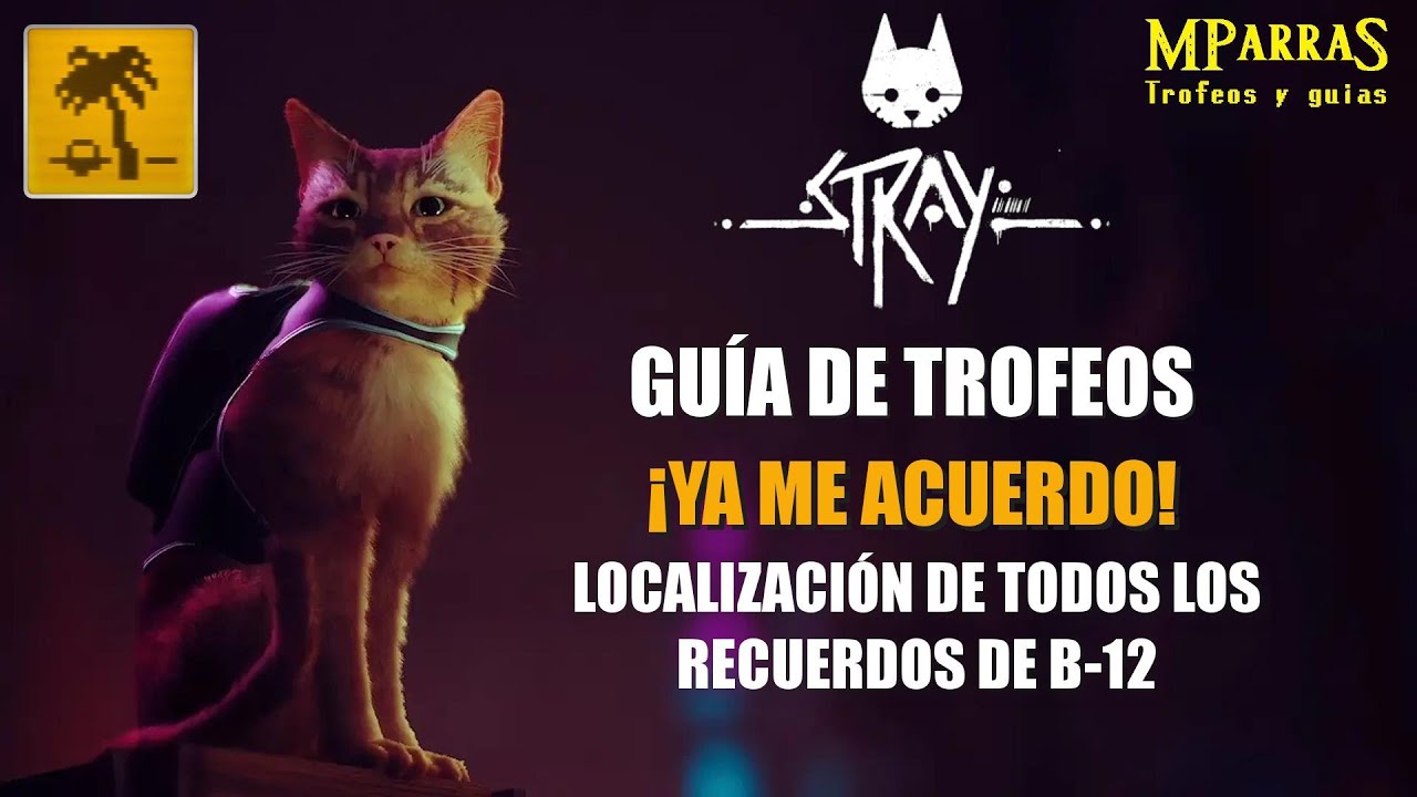 Stray - Guía Coleccionables / Trofeos: ¡Ya me acuerdo! - Localización de todos los Recuerdos de B-12