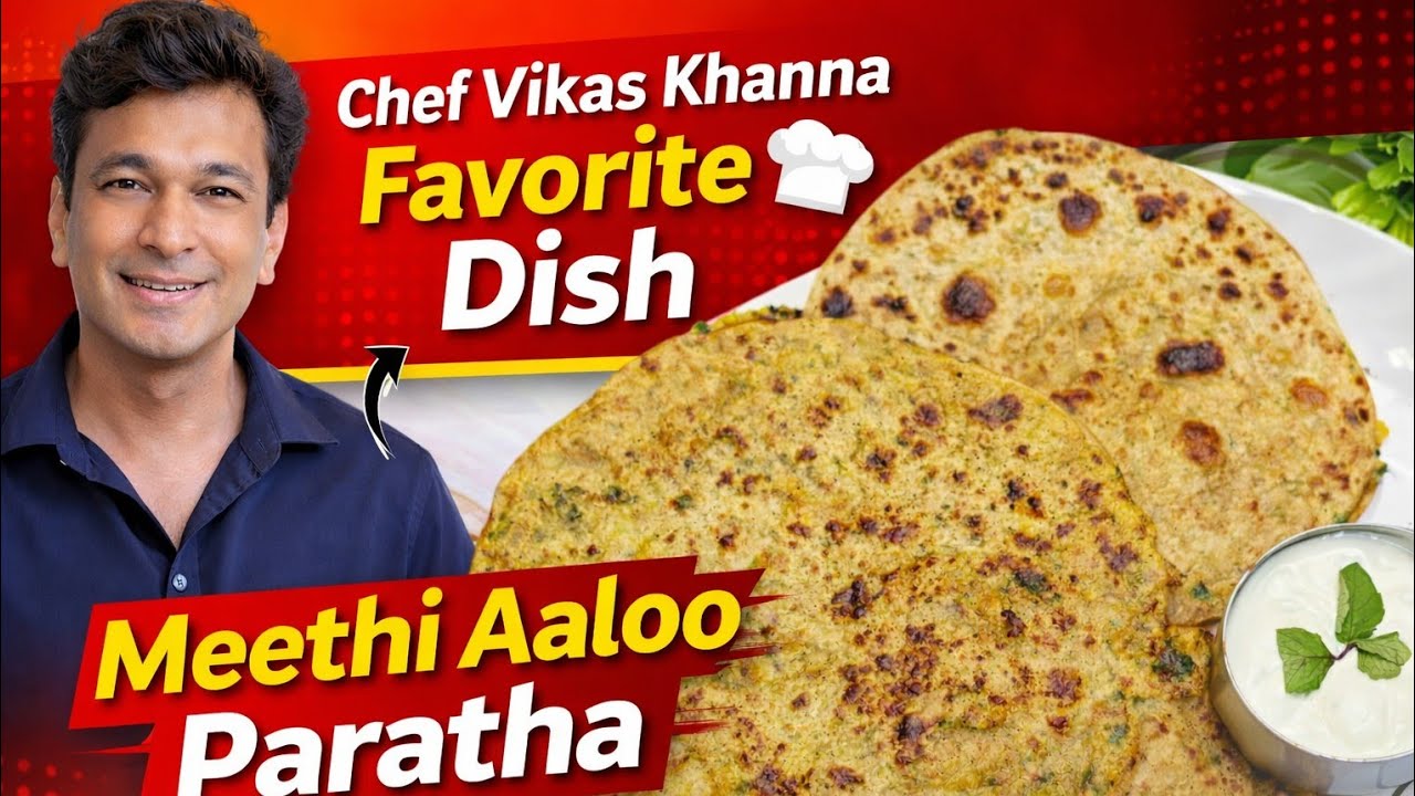 Chef Vikas Khanna Favorite Methi Aloo Paratha 😋 Punjabi Style Full Recipe 15 Min Crispy & Fluffy