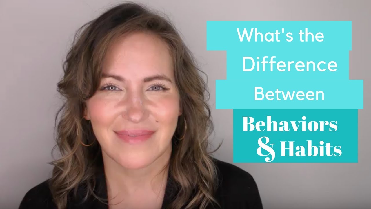 What's the Difference Between Behaviors and Habits? | Dr. Kyra Bobinet