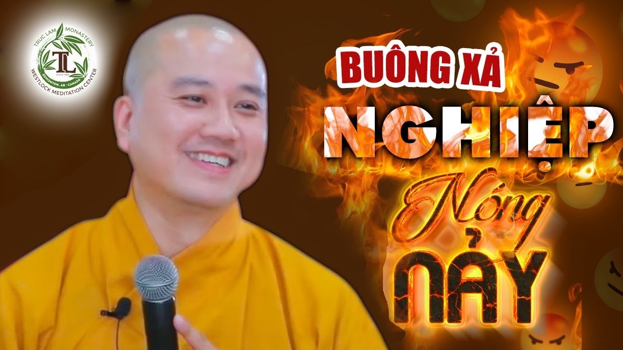 Cách Buông Xả NGHIỆP NÓNG NẢY - Thầy Thích Pháp Hòa - Vấn Đáp Phật Pháp
