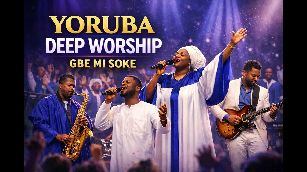 YORUBA DEEP WORSHIP - Gbe Mi Soke| A Prophetic worship Experience