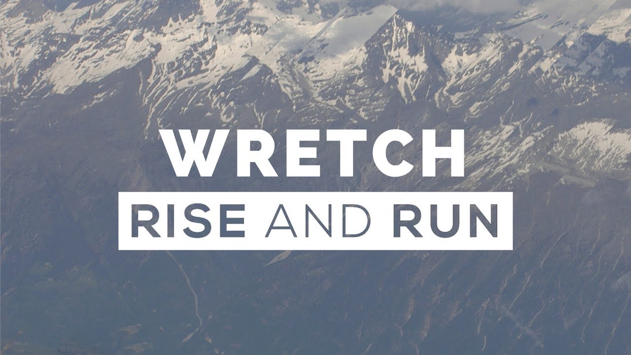 Rise and Run - Wretch - Official Lyric Video