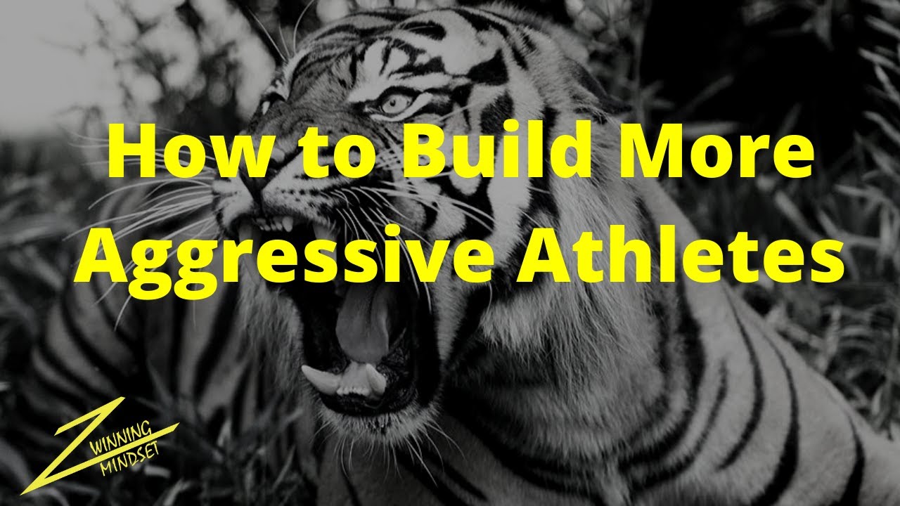 How to Build More Aggressive Athletes