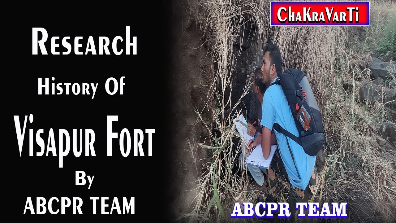 Research History Of Visapur fort By ABCPR TEAM