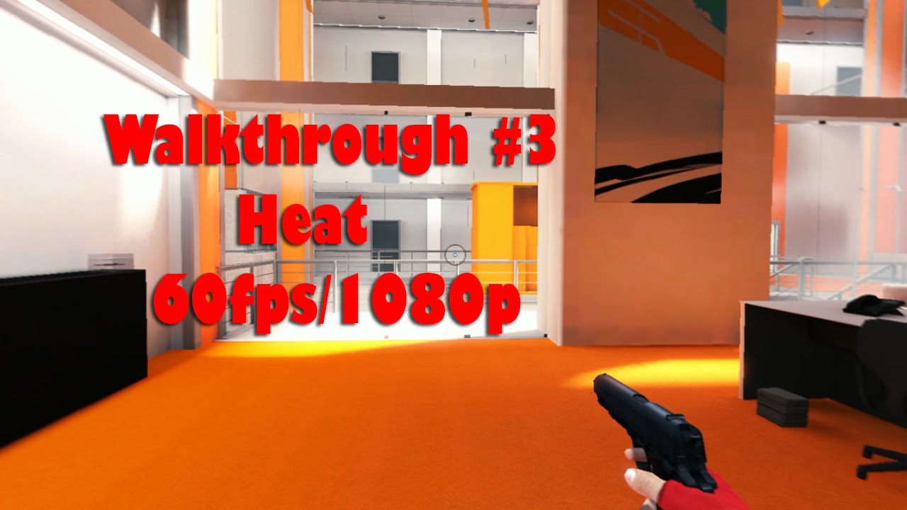 Mirror's Edge: Прохождение, Глава 3 &mdash; Жара (60 кадров/с/FullHD)