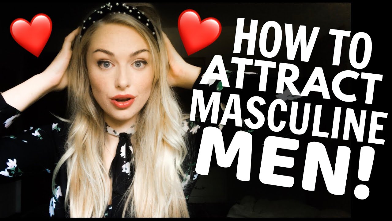 How to Attract Masculine Men