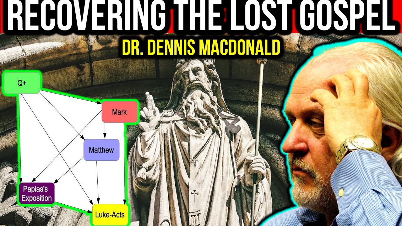 Recovering the Lost Gospel | Dr. Dennis R. MacDonald