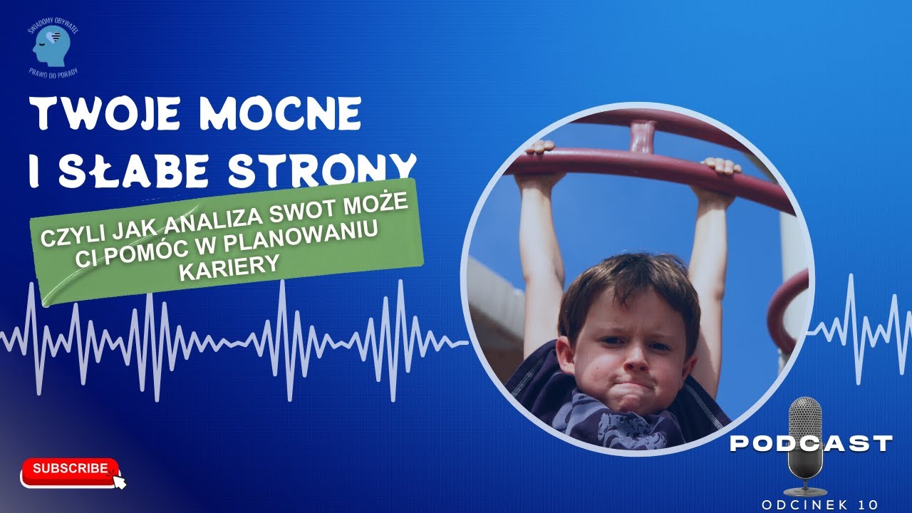 🎙️ Twoje mocne i słabe strony, czyli jak analiza SWOT może pom&oacute;c w planowaniu kariery?
