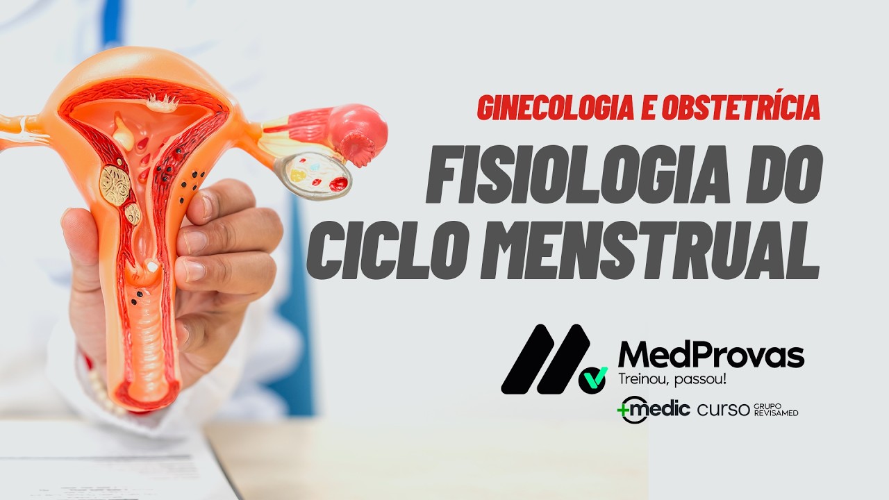 Fisiologia do Ciclo Menstrual - Ginecologia
