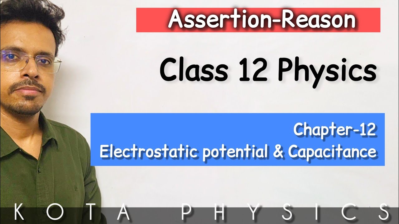 Electrostatic potential and capacitance Assertion reason | class 12 physics boards preparation 2026