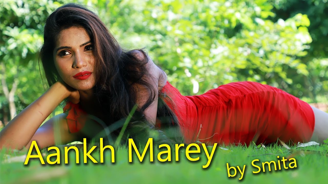 AANKH MAREY BY SMITA I SIMMBA: Aankh Marey